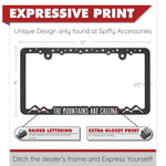"Mountains are Calling" - License Plate Frame by Wonder Plate Frames™